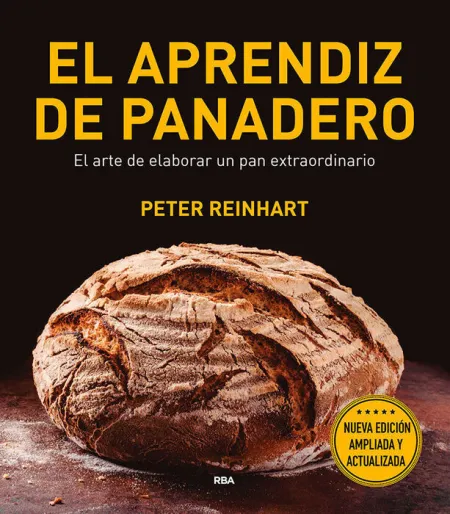 El Aprendiz de Panadero. El Manula Mas Completo para Elaborar Pan Artesanal