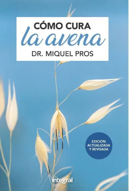 Cómo Cura la Avena. Edición Ampliada