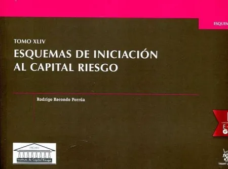 *** T44 Esquemas de Iniciacion Al Capital Riesgo (Xliv)