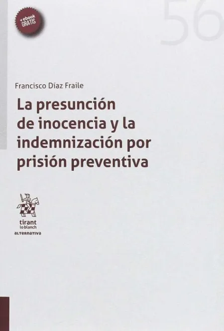La Presunción de Inocencia y la Indemnización por Prision Preventiva