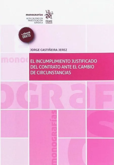 El Incumplimiento Justificado del Contrato Ante el Cambio de Circunstancias