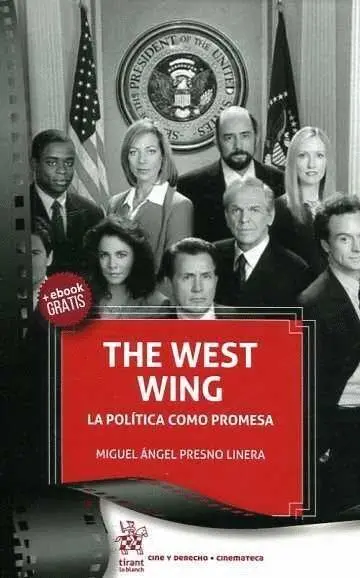 The West Wing. La Politica Como Promesa