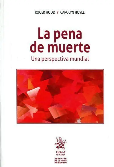 La Pena de Muerte. Una Perspectiva Mundial