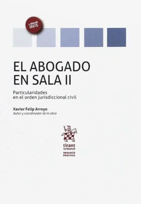 El Abogado en Sala Ii. Particularidades en el Orden Jurisdiccional Civil