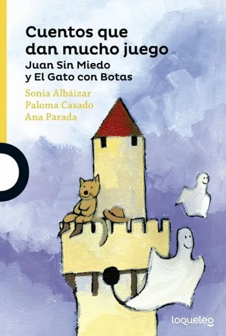 Cuentos que Dan Mucho Juego. Juan sin Miedo y el Gato con Botas