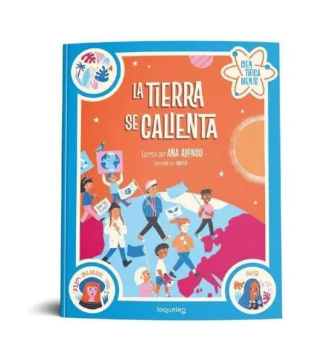 La Tierra se Calienta. Colección Científicamente