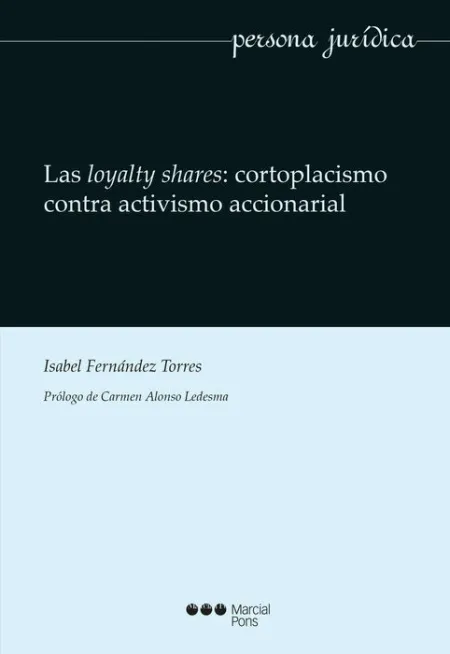 Las Loyalty Shares: Cortoplacismo Contra Activismo Accionarial