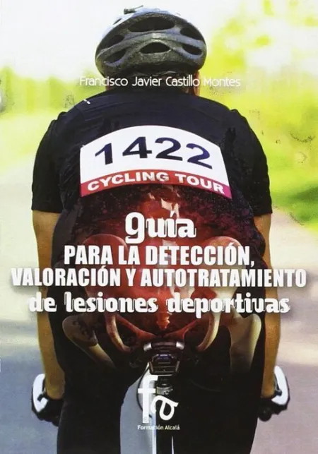 Guia para la Deteccion, Valoracion y Autotratamiento de Lesiones Deportivas
