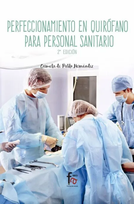 Perfeccionamiento en Quirofano para Personal Sanitario-2 Edicion
