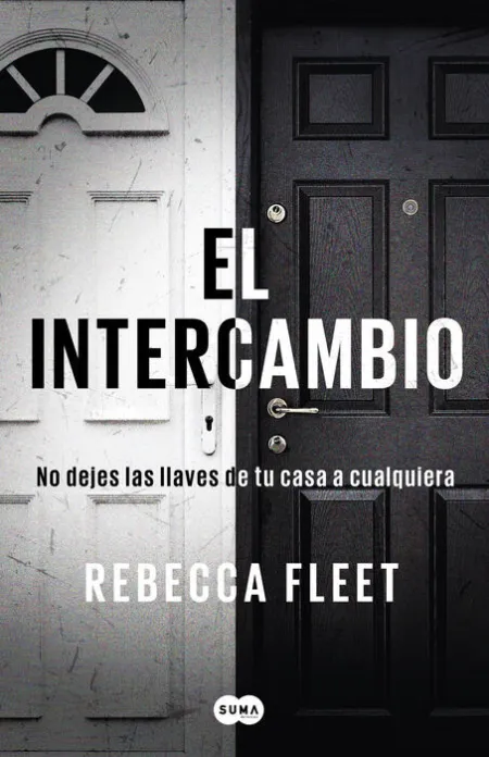 El Intercambio. No Dejes las Llaves de tu Casa a Cualquiera