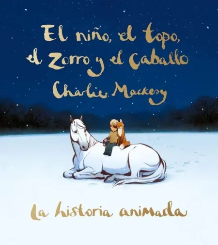 El Niño, el Topo, el Zorro y el Caballo. La Historia Animada