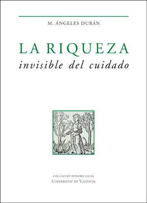 La Riqueza Invisible del Cuidado (Rústico)
