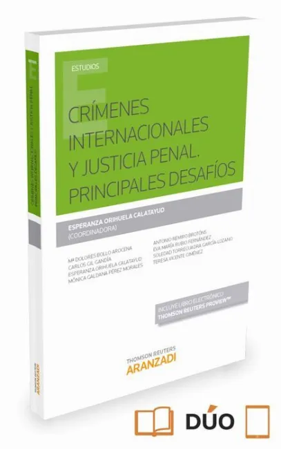 Crímenes Internacionales y Justicia Penal. Principales Desafíos