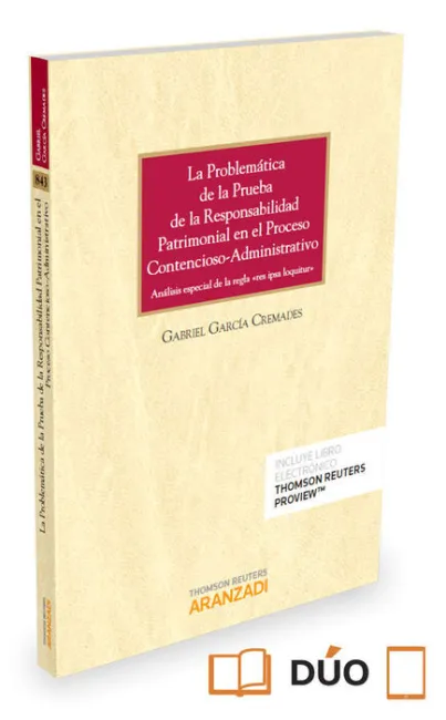 La Problematica de la Prueba de la Responsabilidad Patrimonial en el Proceso Contencioso-Administrativo