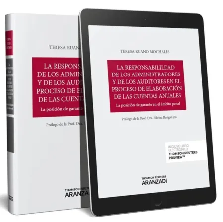 La Responsabilidad de los Administradores y de los Auditores en el Proceso de Elaboracion de las Cuentas Anuales. La Posicion de Garante en el Ambito Penal