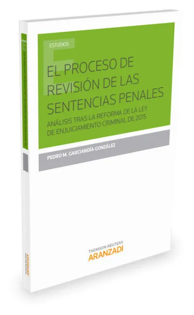 El Proceso de Revision de las Sentencias Penales