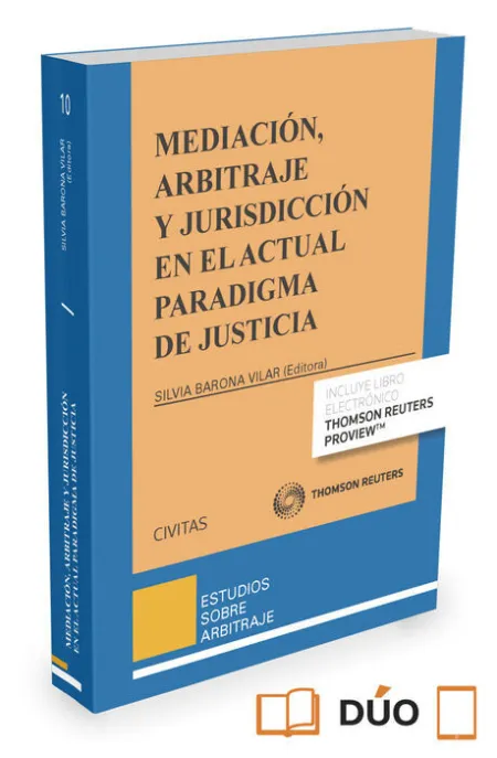 Mediacion, Arbitraje y Jurisdiccion en el Actual Paradigma de Justicia