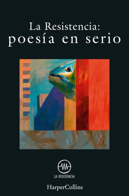 La Resistencia: Poesia en Serio