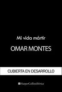 Mi Vida Mártir