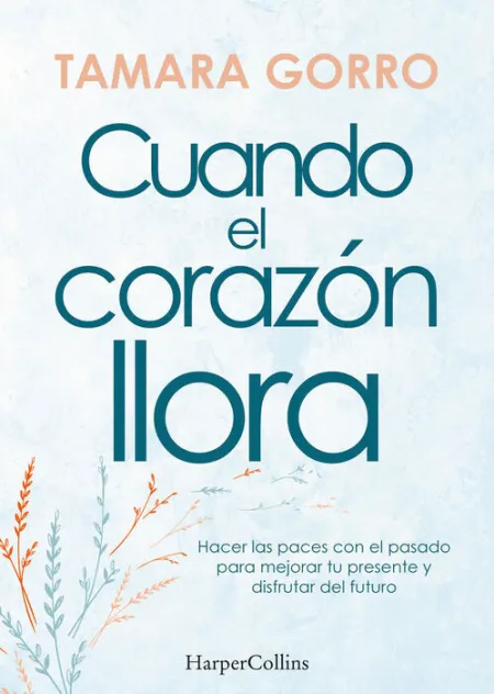 Cuando el Corazón Llora