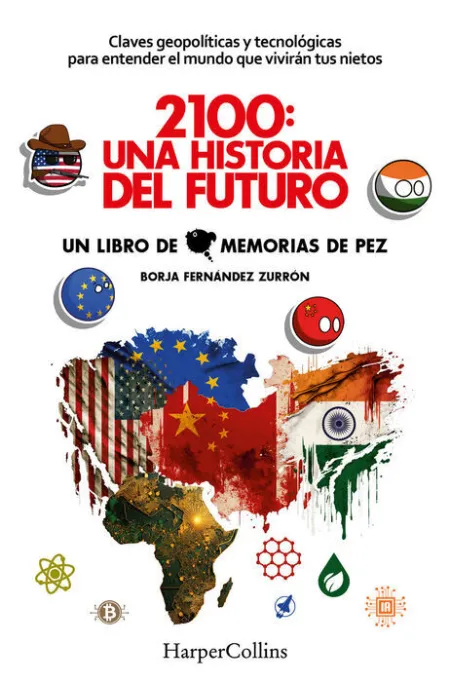 2100: una Historia del Futuro. Claves Geopolíticas y Tecnológicas