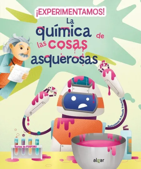 ¡Experimentamos! la Química de las Cosas Asquerosas