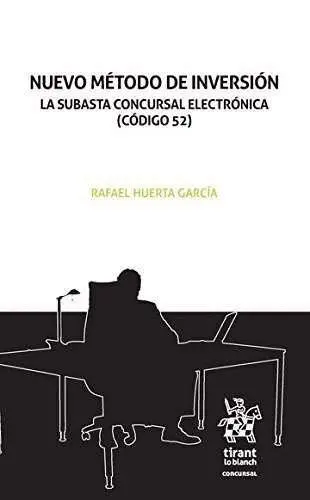 Nuevo Método de Inversión. La Subasta Concursal Electronica (Codigo 52)