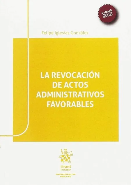 La Revocación de Actos Administrativos Favorables