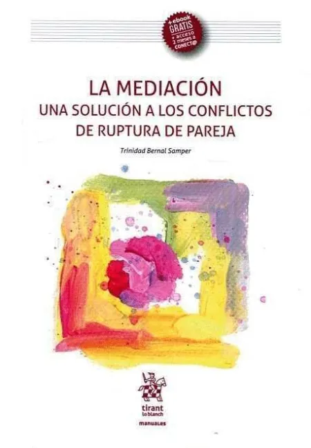 La Mediacion ( una Solucion a los Conflictos de Ruptura de Pareja )