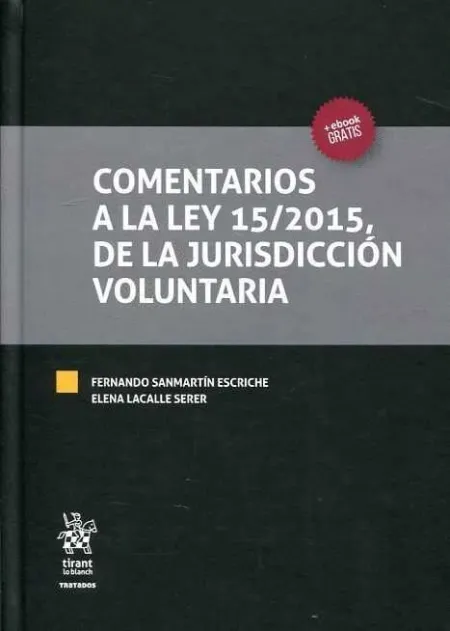 Comentarios a la Ley 15/2015, de la Jurisdiccion Voluntaria