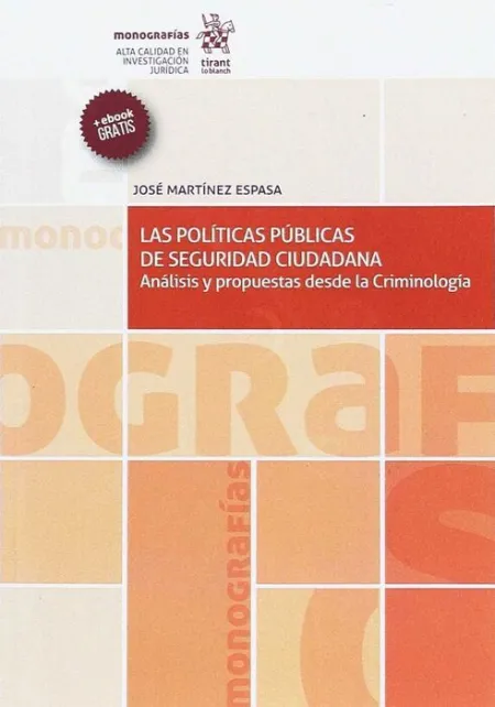 Las Politicas Publicas de Seguridad Ciudadana ( Analisis y Propuestas Desde la Criminologia)