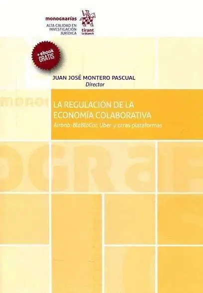 La Regulacion de la Economia Colaborativa ( Airbnb, Blablacar y Otras Plataformas)
