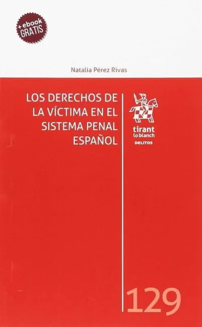 Los Derechos de la Victima en el Sistema Penal Español