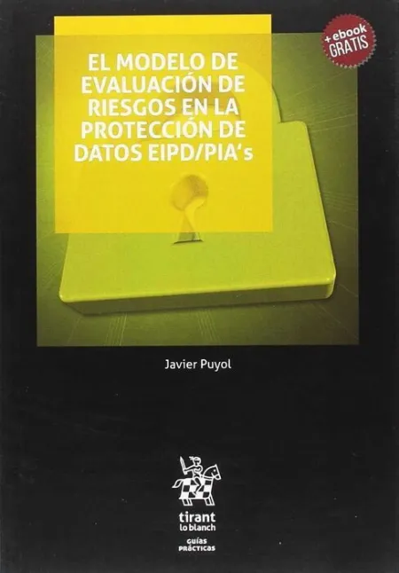 El Modelo de Evaluación de Riesgos en la Protección de Datos Eipd/Pia's