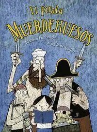 El Pirata Muerdehuesos