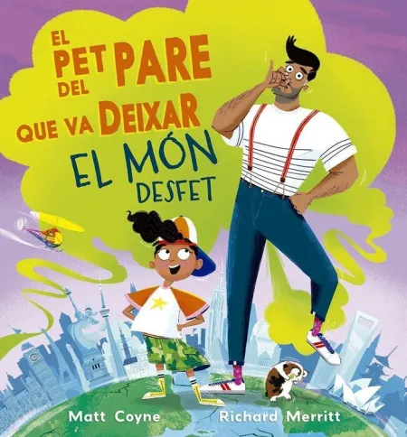 El Pet del Pare que Va Deixar el Món Desfet