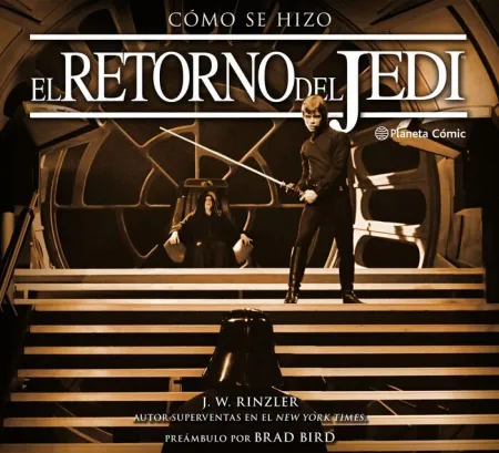 Cómo se Hizo Episodio Vi el Retorno del Jedi