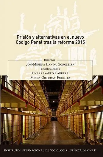 Prisión y Alternativas en el Nuevo Código Penal Tras la Reforma de 2015