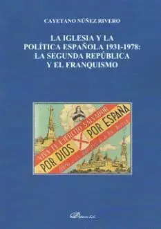 017 la Iglesia y la Política Española 1931-1978: la Segunda República y el Franquism