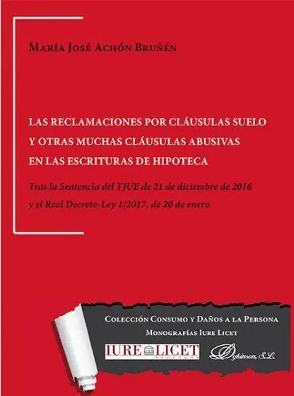 Las Reclamaciones por Clausulas Suelo y Otras Muchas Clausulas Abusivas en las Escrituras de Hipoteca