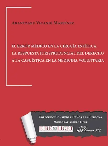 El Error Médico en la Cirugía Estética. La Respuesta Jurisprudencial del Derecho a la Casuistica en la Medicina Voluntaria