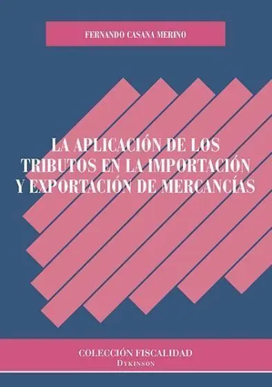 La Aplicación de los Tributos en la Importación y Exportación de Mercancías