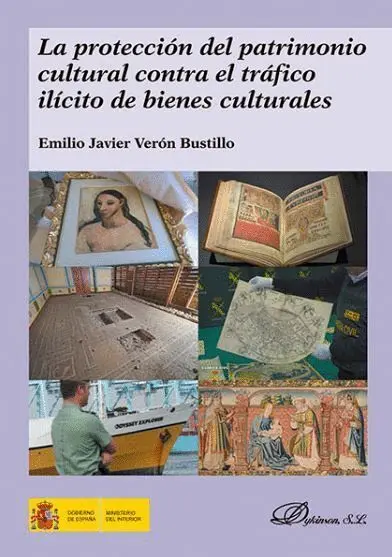 La Protección del Patrimonio Cultural Contra el Tráfico Ilícito de Bienes Culturales