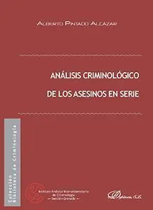 Analisis Criminologico de los Asesinos en Serie
