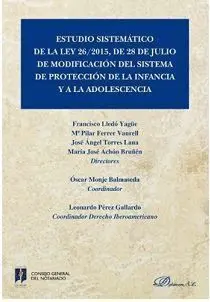 Estudio Sistematico de la Ley 26/2015, de 28 de Julio de Modificacion del Sistema de Proteccion de la Infancia y la Adolescencia