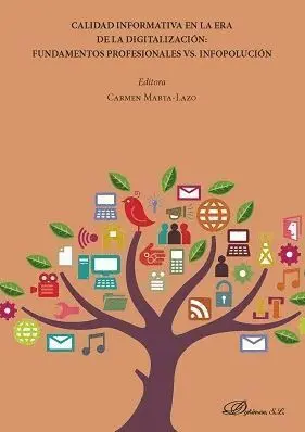 Calidad Informativa en la Era de la Digitalización: Fundamentos Profesionales Vs Infopolucion