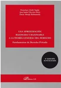 018 una Aproximacion Razonada y Razonable a la Teoria General del Derecho