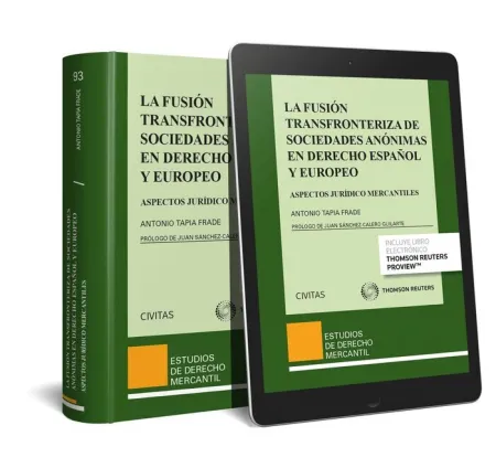 La Fusion Transfronteriza de Sociedades Anonimas en Derecho Español y Europeo. Aspectos Juridico Mercantiles