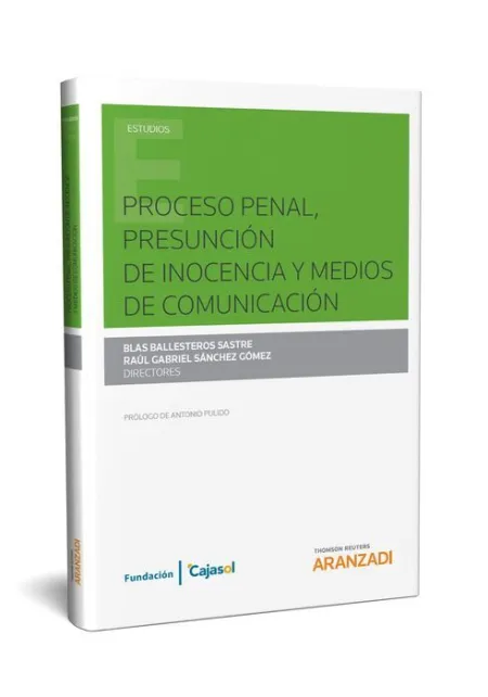 Proceso Penal, Presunción de Inocencia y Medios de Comunicación (Papel)