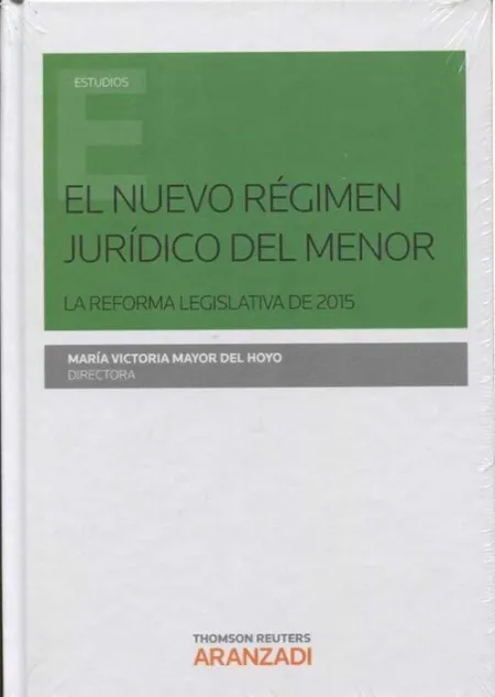 Nuevo Regimen Juridico del Menor. La Reforma Legislativa de 2015